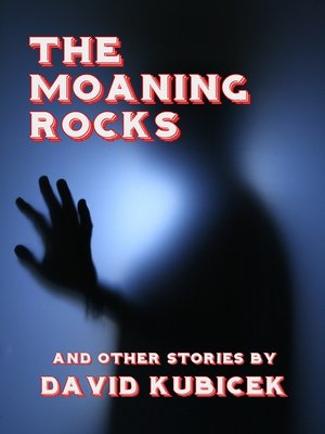 cover image of The Moaning Rocks and Other Stories
